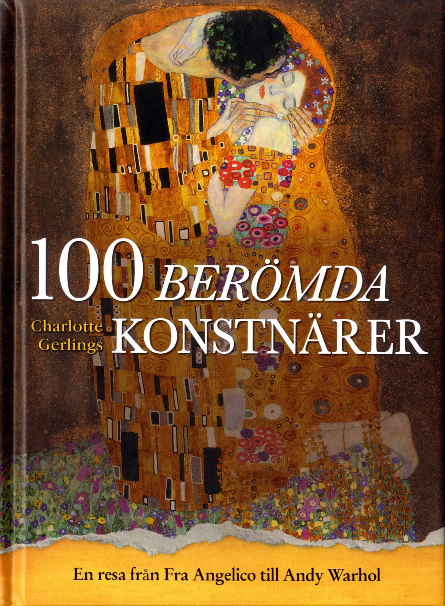 100 berömda konstnärer : en resa från Fra Angelico till Andy Warhol av Charlotte Gerlings
