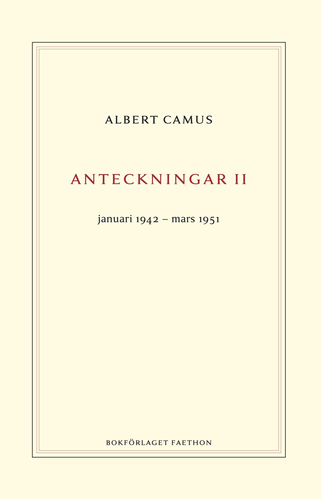 Anteckningar 2 : januari 1942–mars 1951 av Albert Camus