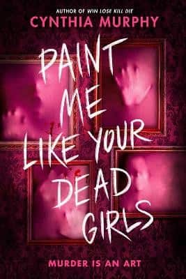 Paint Me Like Your Dead Girls av Cynthia Murphy
