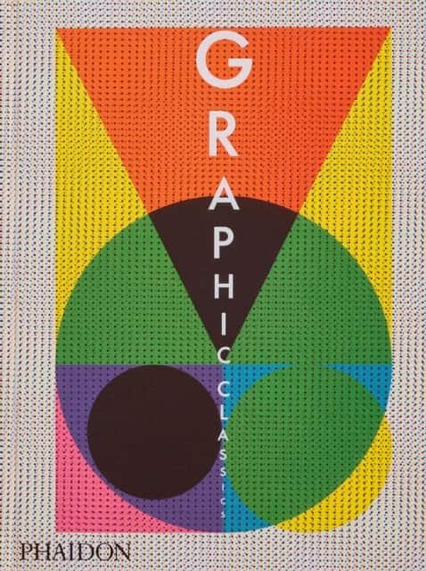 Graphic Classics av Phaidon Editors