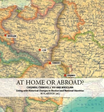 At home or abroad? : Chișinău, Černivci, Lviv and Wrocław - living with historical changes to borders and national identities