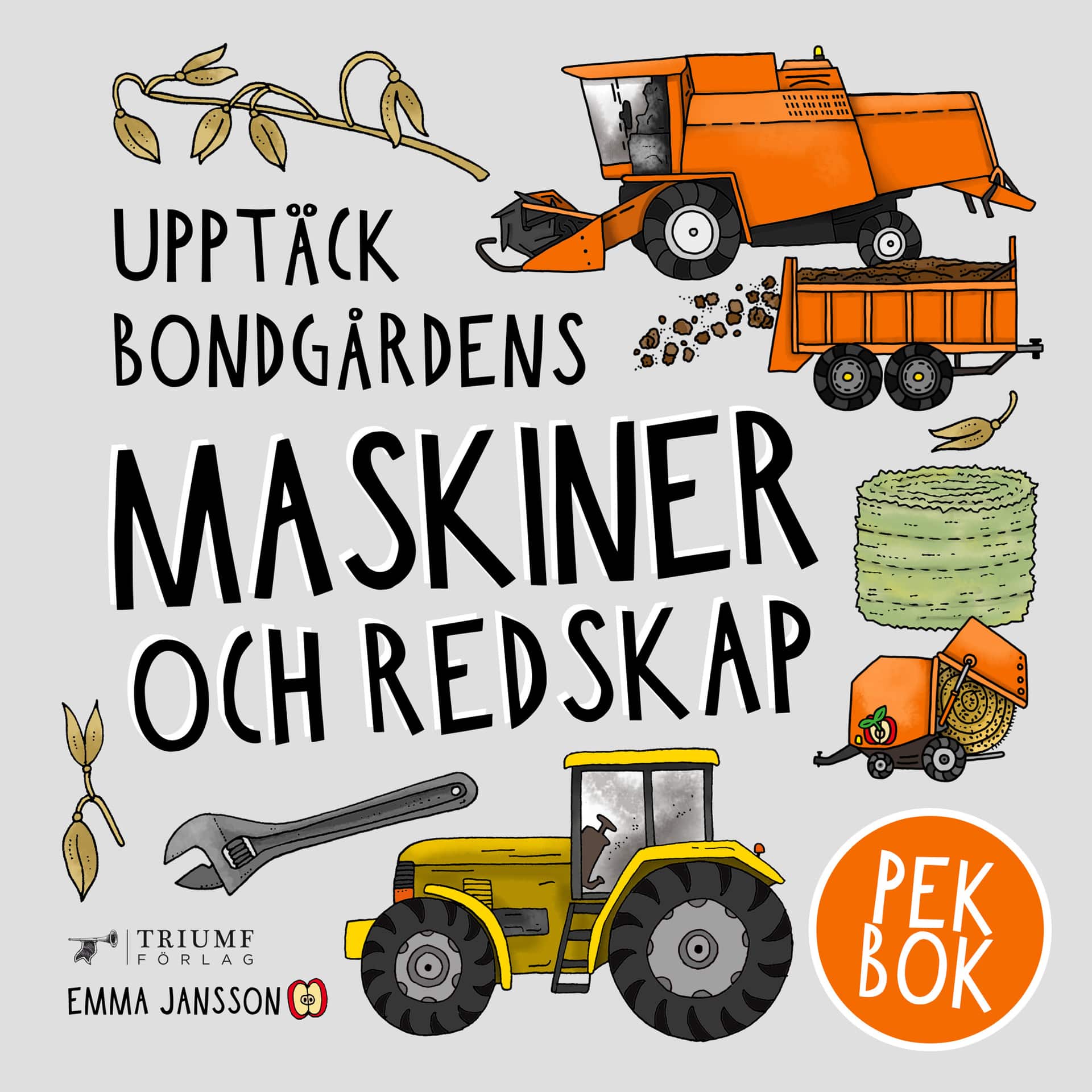 Upptäck bondgårdens maskiner och redskap av Emma Jansson