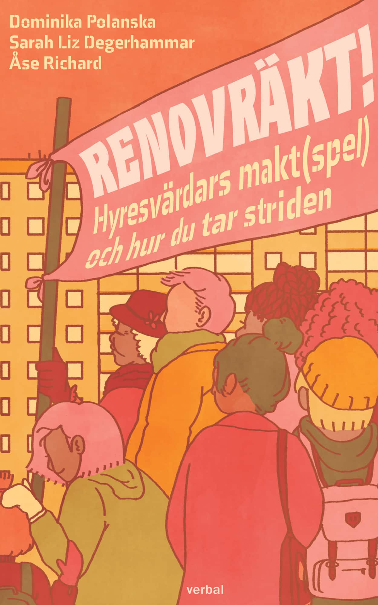 Renovräkt! : hyresvärdars makt(spel) och hur du tar striden av Dominika Polanska