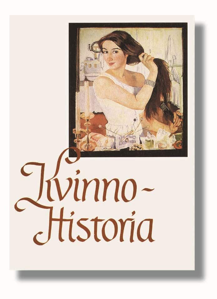 Kvinnohistoria : Om kvinnors villkor från antiken till våra dagar av Yvonne Hirdman
