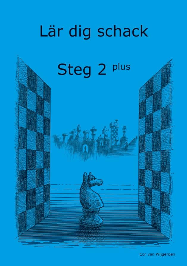 Lär dig schack. Steg 2, Plus av Cor van Wijgerden