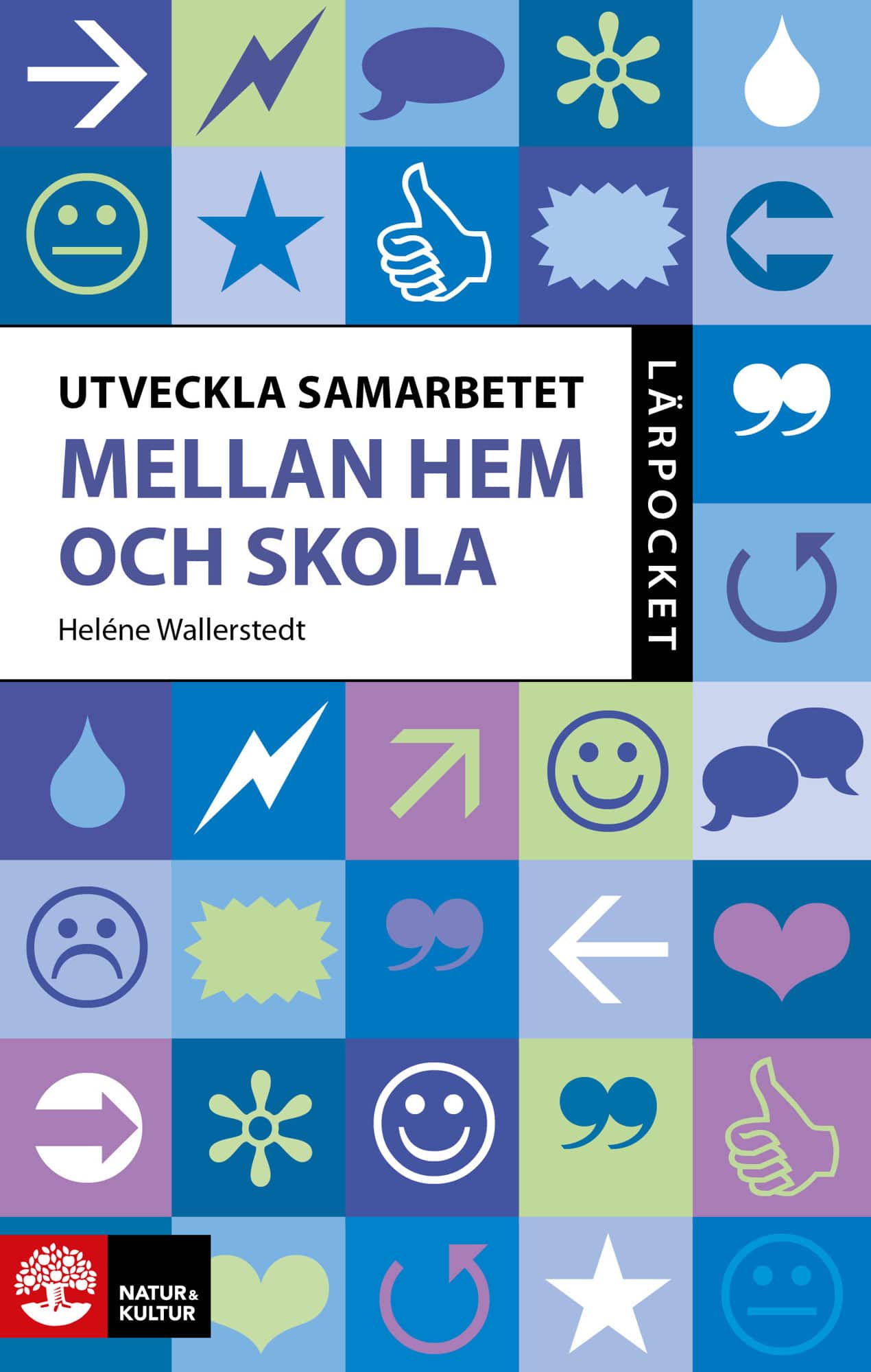 Lärpocket Utveckla samarbetet mellan hem och skola av Helene Wallerstedt