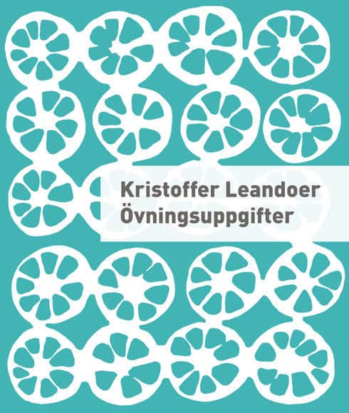 Övningsuppgifter av Kristoffer Leandoer