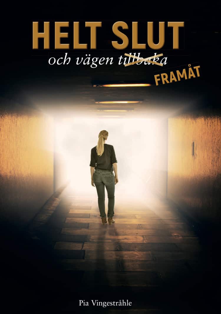 Helt slut och vägen tillbaka av Pia Vingestråhle