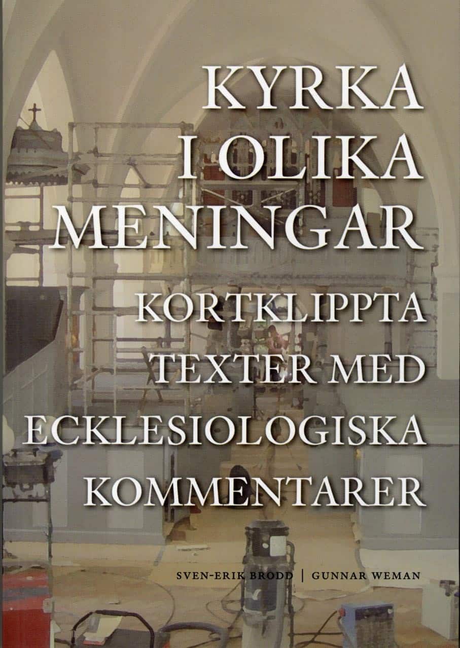 Kyrka i olika meningar : kortklippta texter med ecklesiologiska kommentarer av Sven-Erik Brodd