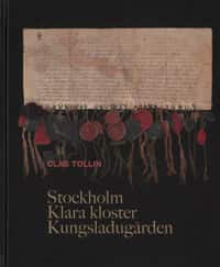 Stockholm, Klara kloster och Kungsladugården av Clas Tollin