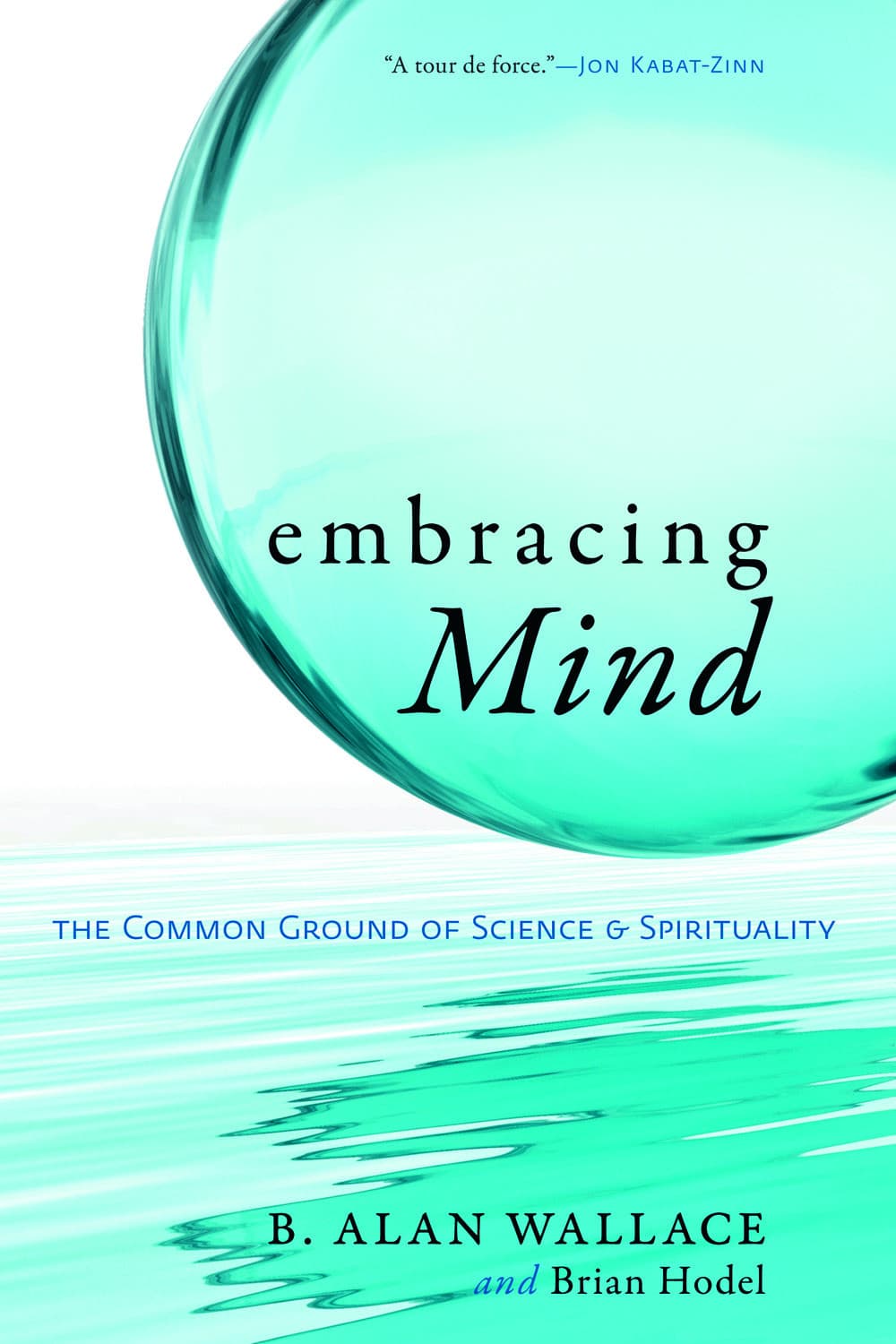 Embracing mind - the common ground of science and spirituality