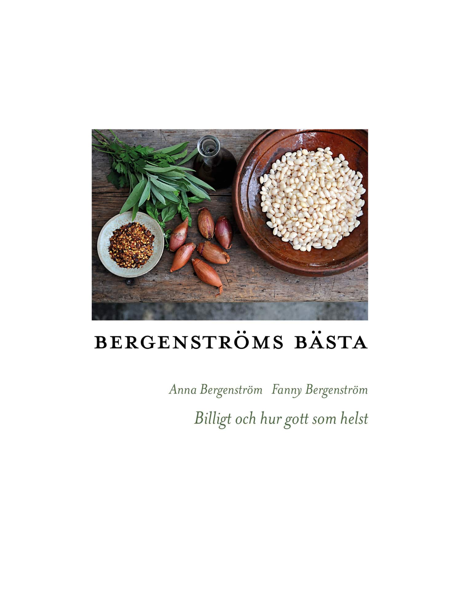 Bergenströms bästa : Billigt och hur gott som helst. av Anna Bergenström