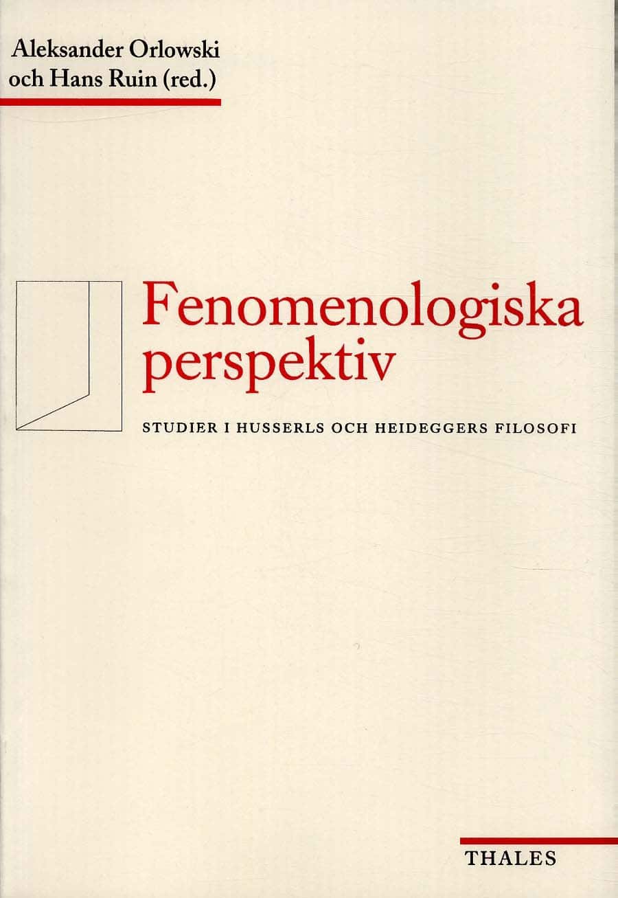 Fenomenologiska perspektiv - Studier i Husserls och Heideggers filosofi av Aleksander Orlowski