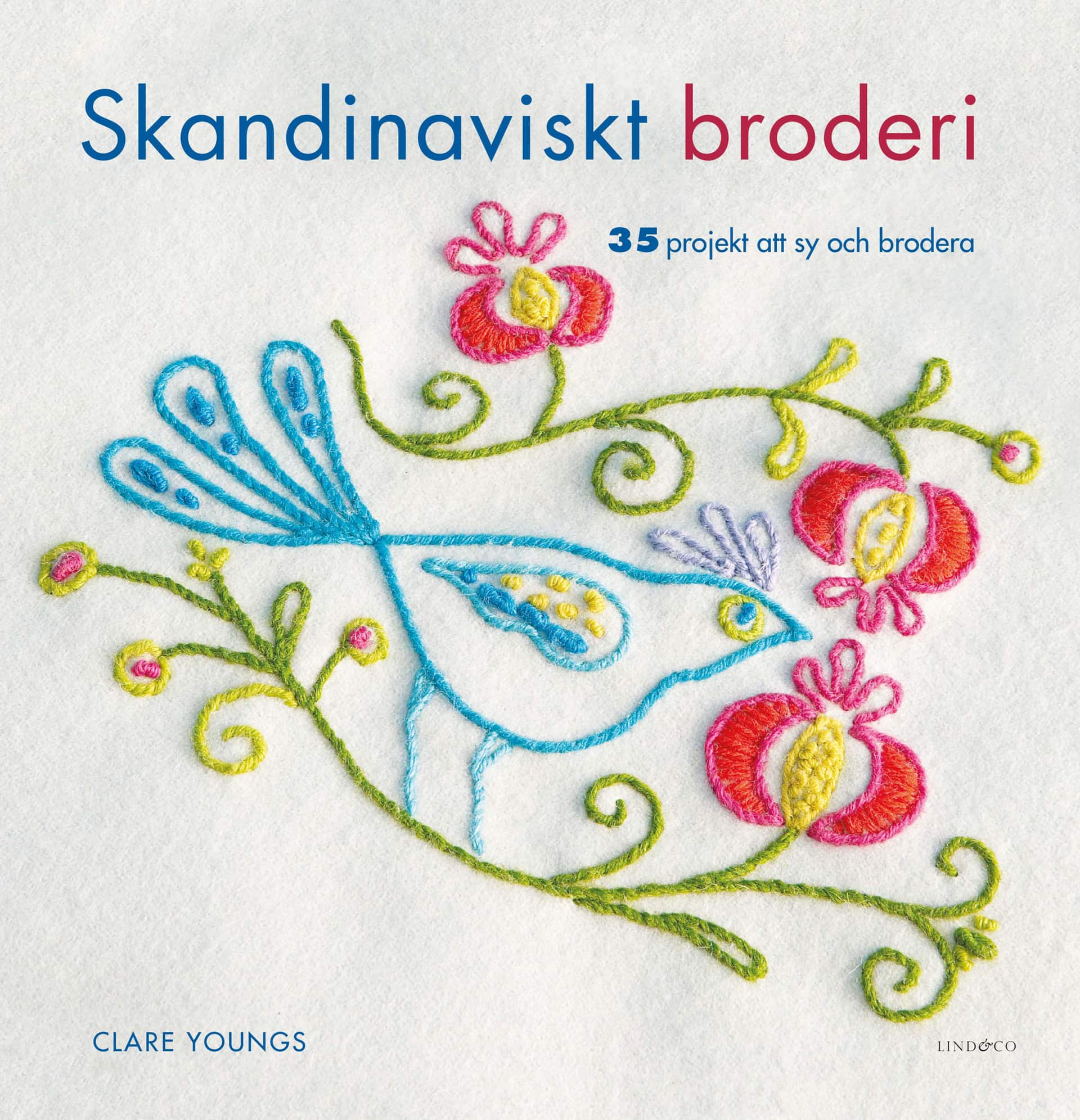 Skandinaviskt broderi : 35 projekt att sy och brodera av Clare Youngs