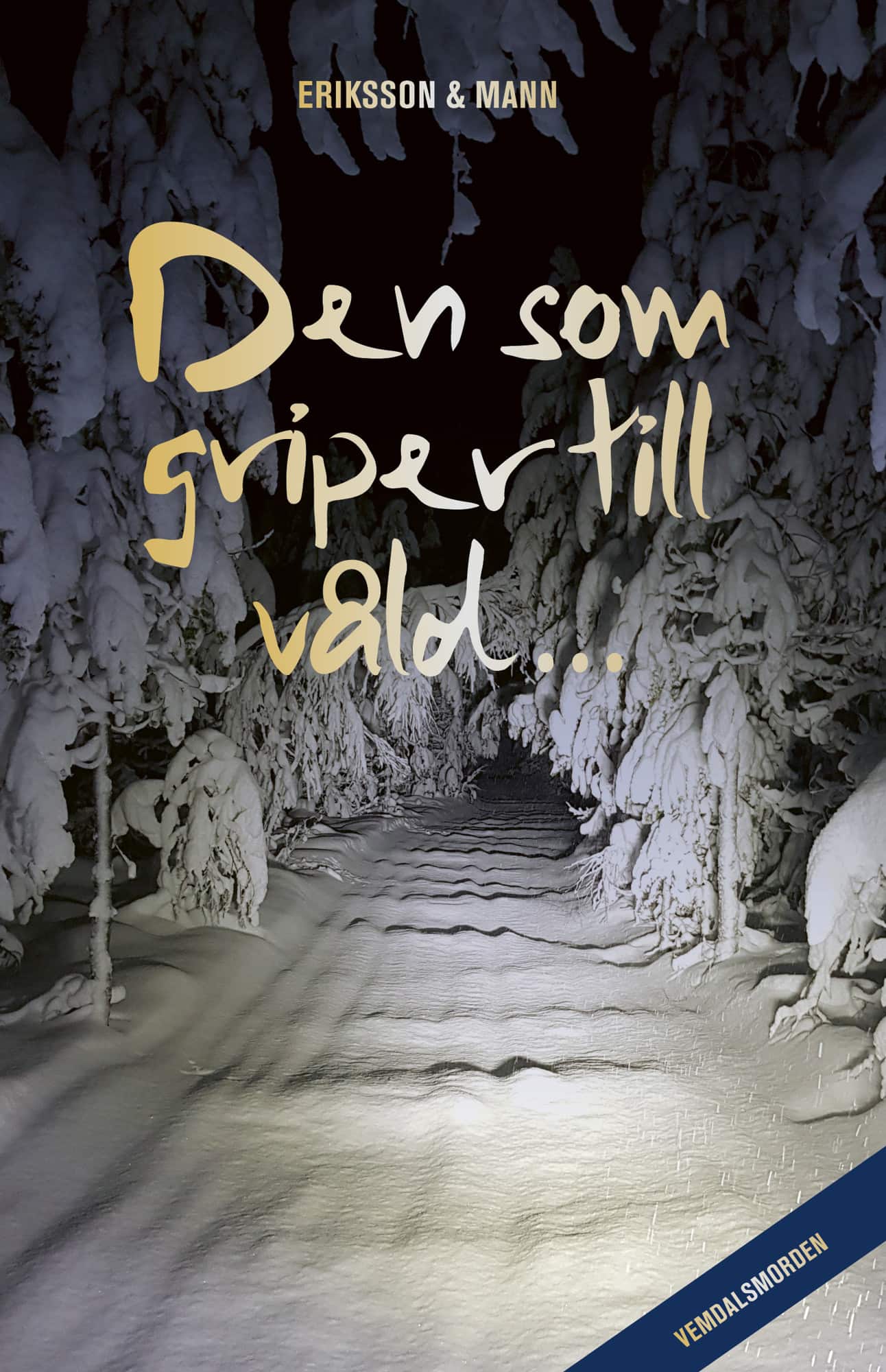 Den som griper till våld... av Sture Eriksson
