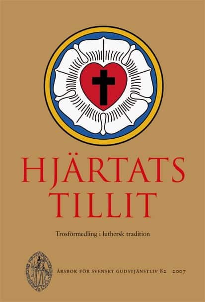 Hjärtats tillit. Trosförmedling i luthersk tradition