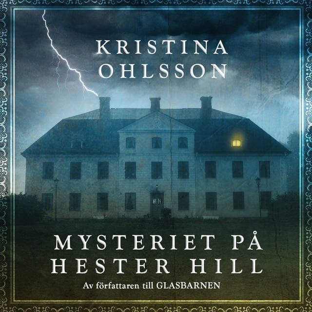 Mysteriet på Hester Hill av Kristina Ohlsson
