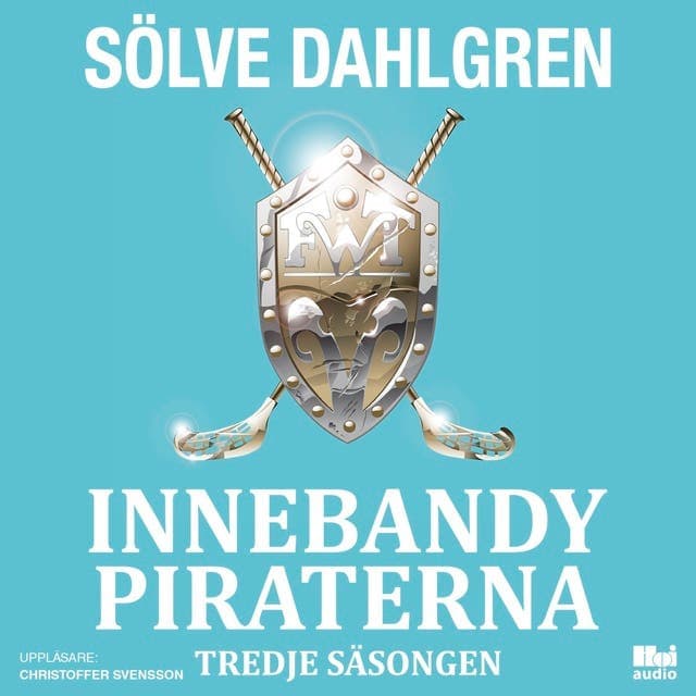 Innebandypiraterna. Tredje säsongen av Sölve Dahlgren