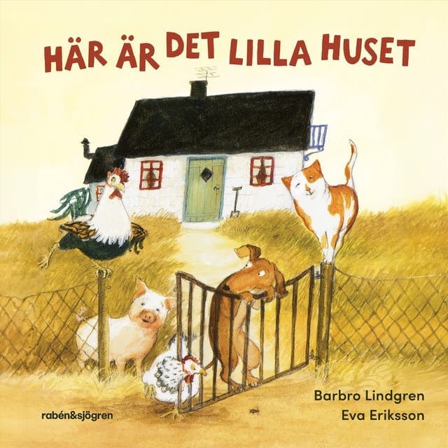 Här är det lilla huset av Barbro Lindgren