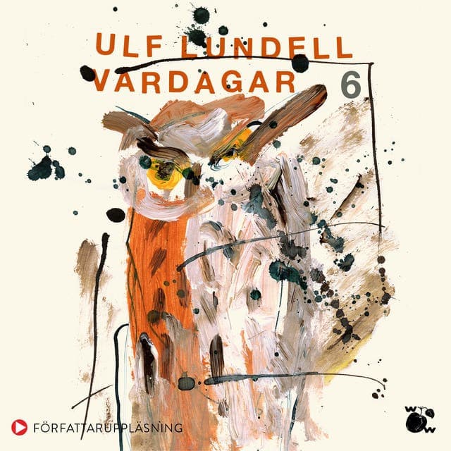 Vardagar 6 av Ulf Lundell