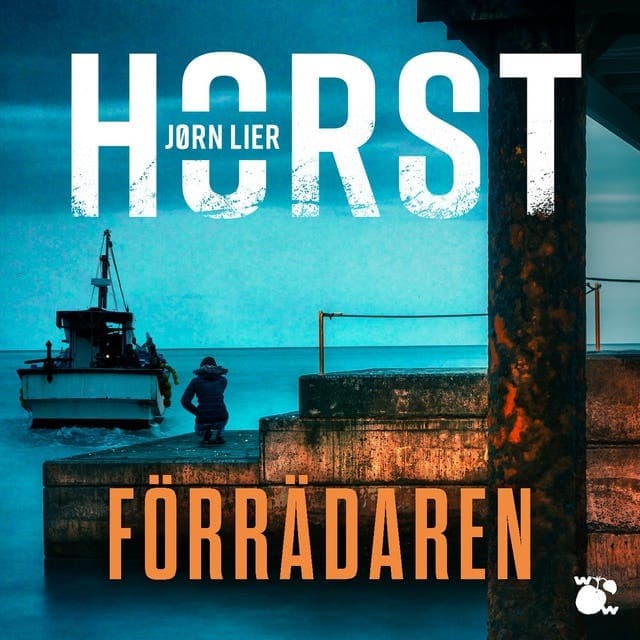 Förrädaren av Jørn Lier Horst