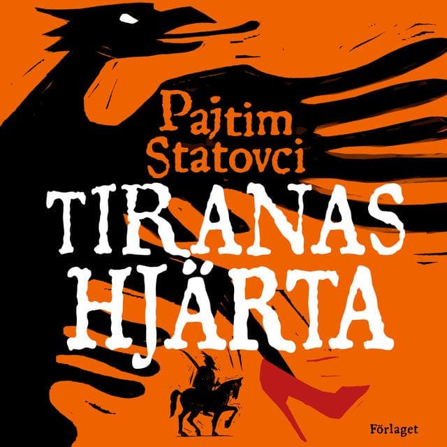 Tiranas hjärta av Pajtim Statovci