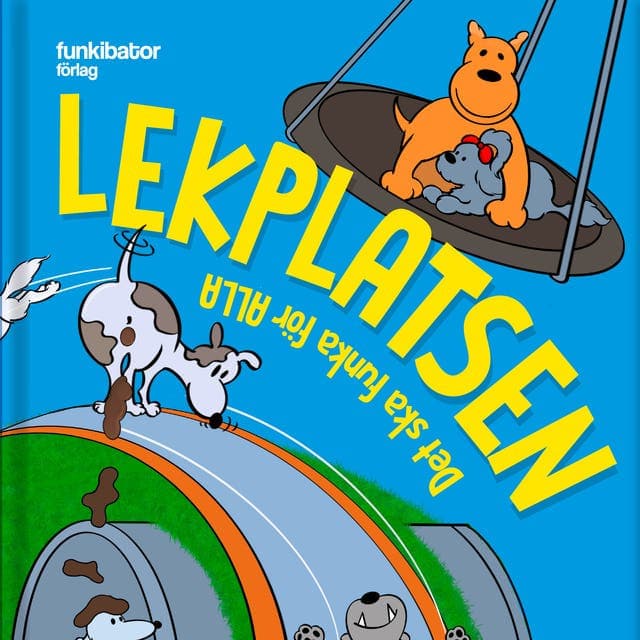Lekplatsen : det ska funka för alla av Stefan Johansson
