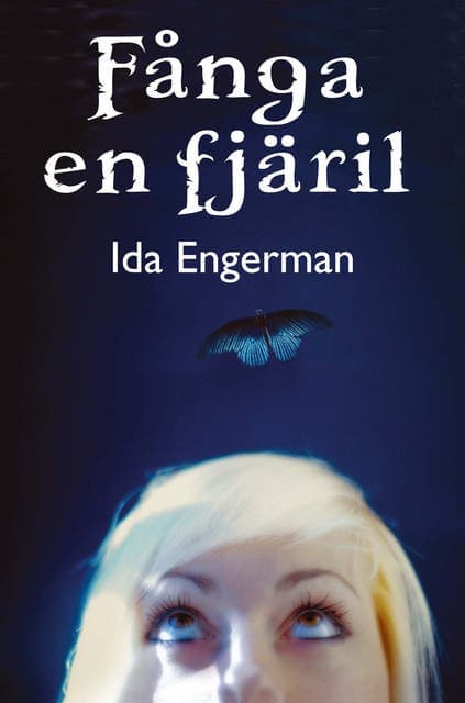 Fånga en fjäril av Ida Engerman