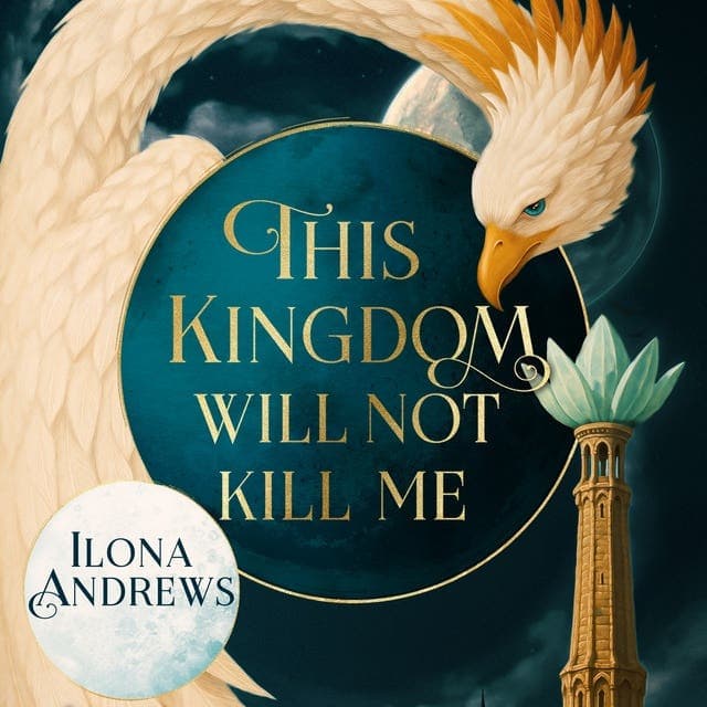 This Kingdom Will Not Kill Me av Ilona Andrews