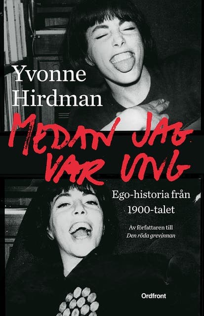 Medan jag var ung : ego-historia från 1900-talet av Yvonne Hirdman