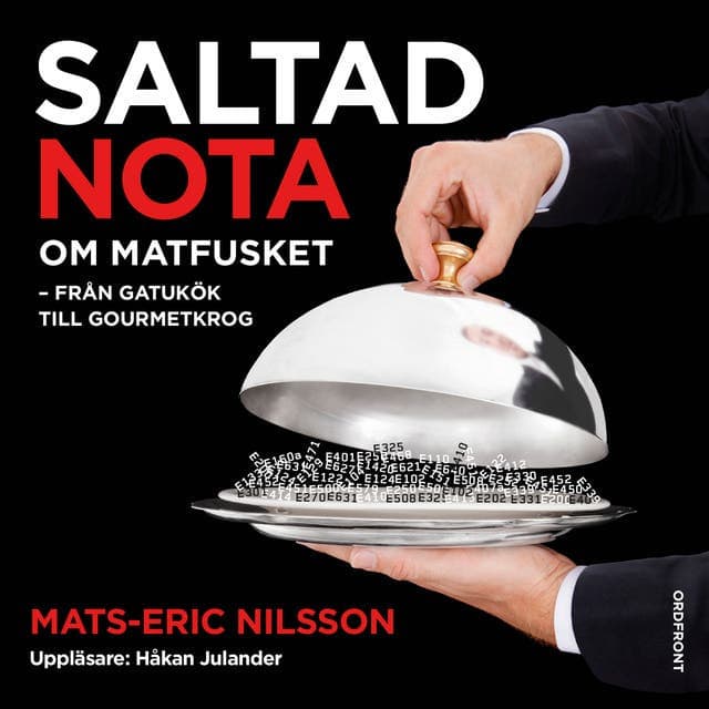Saltad nota : om matfusket - från gatukök till gourmetkrog av Mats-Eric Nilsson