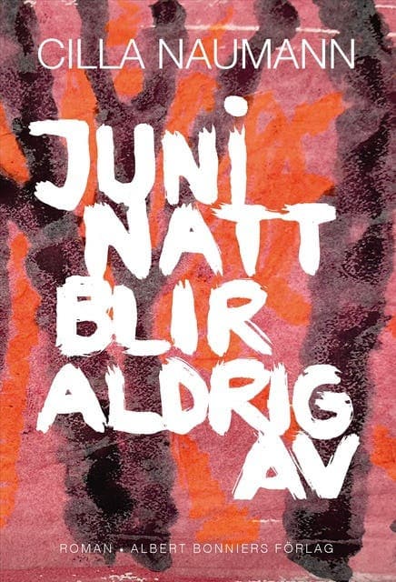 Juni natt blir aldrig av av Cilla Naumann