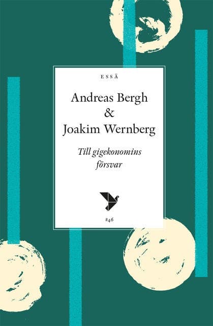 Till gigekonomins försvar av Andreas Bergh