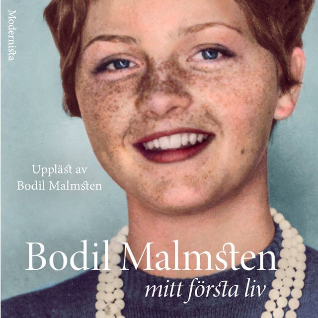 Mitt första liv : den gudarna älskar dör inte av Bodil Malmsten