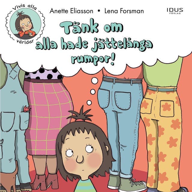 Tänk om alla hade jättelånga rumpor! av Anette Eliasson