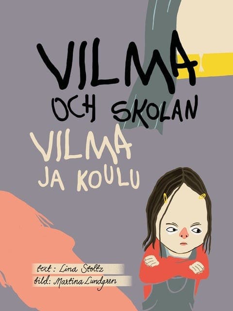 Vilma och skolan / Vilma ja koulu av Lina Stoltz