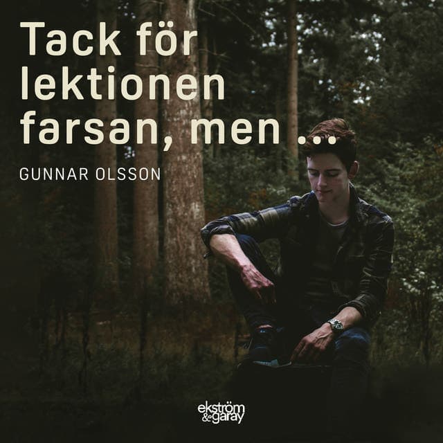 Tack för lektionen farsan, men ... av Gunnar Olsson