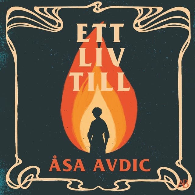 Ett liv till av Åsa Avdic